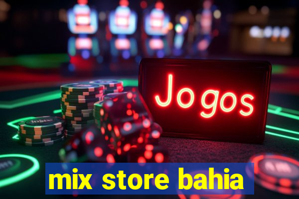 mix store bahia